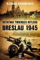 foto książki Ostatnia twierdza Hitlera. Breslau 1945